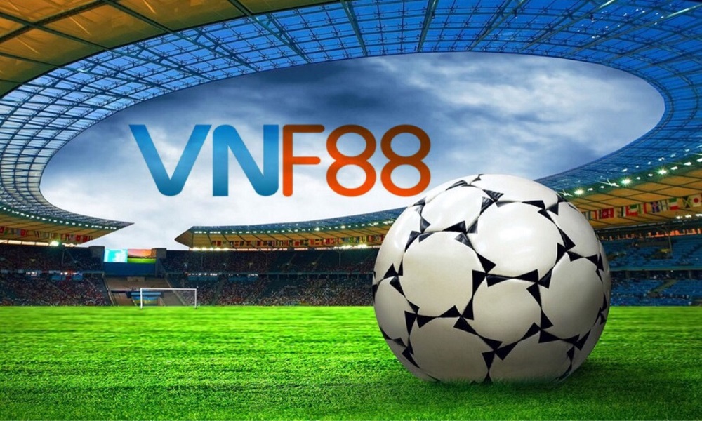 VNF88 nhà cái cá cược bóng đá hàng đầu Châu Á